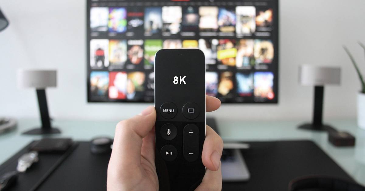 Speed needed for streaming 8K TV